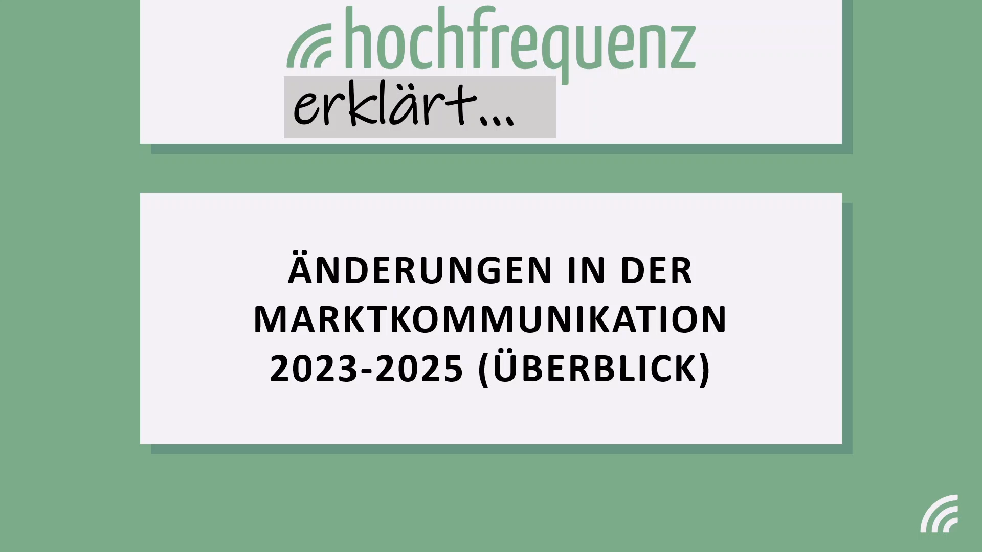 Hochfrequenz erklärt Änderung in der Marktkommunikation 2023 2025